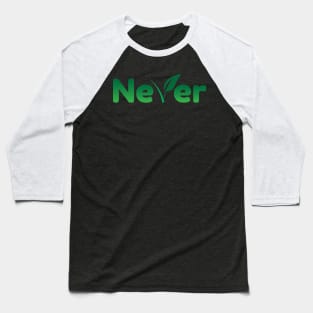 Never Leaf - 04 Baseball T-Shirt